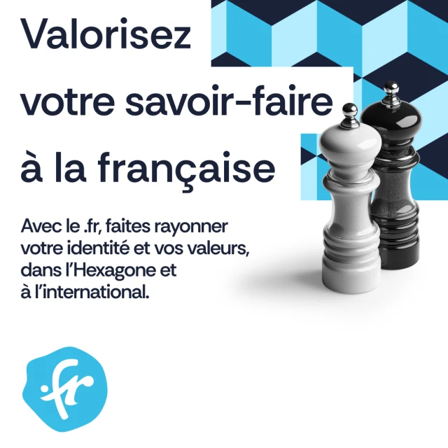 Valorisez votre savoir-faire à la française. Avec le .fr, faites rayonner votre identité et vos valeurs, dans l’Hexagone et à l’international.